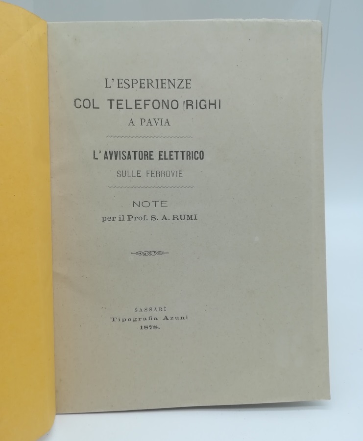 L'esperienze col telefono Righi a Pavia; L'avvisatore elettrico sulle ferrovie. Note